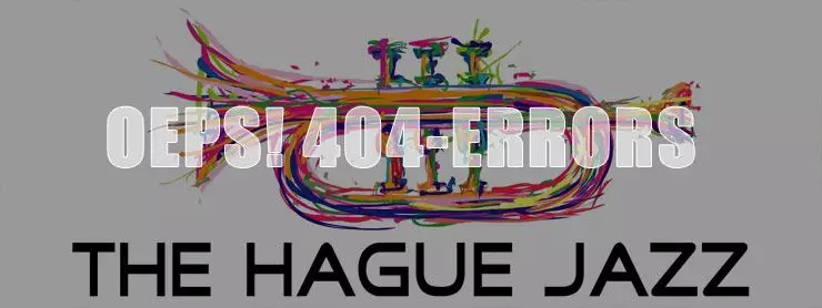 The Hague Jazz vindt 404 erros prima